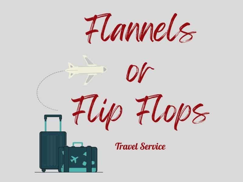 Text reading "Flannels or Flip Flops, Travel Service" with an illustration of luggage and a flying airplane.