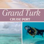 Collage of Grand Turk showcases the stunning beach and ocean, featuring a scuba diver with a conch in the foreground and the majestic Grand Turk Cruise Port in the distance.