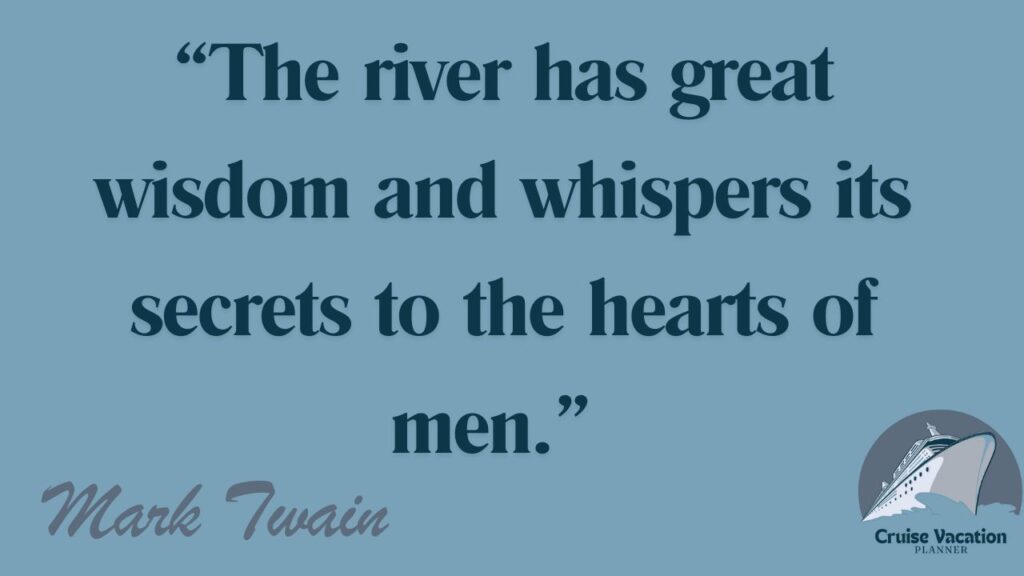 Quote about the river's wisdom by Mark Twain on a blue background, with a cruise ship logo in the corner.