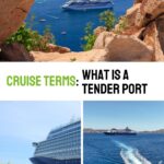 Collage of cruise ships and tender boats near rocky shores with text: "Cruise Terms: What is a Tender Port".