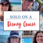 Collage of a woman on a Disney cruise, featuring beach, pool, and Disney-themed locations. Text: "Solo on a Disney Cruise.