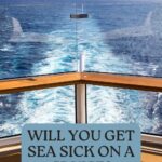 View from a cruise ship deck with ocean waves and text: "Will you get sea sick on a cruise?.